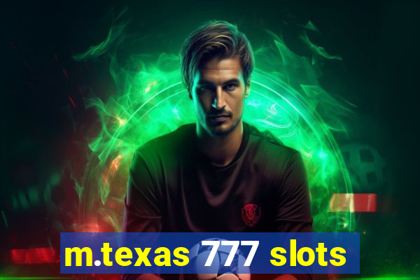 m.texas 777 slots