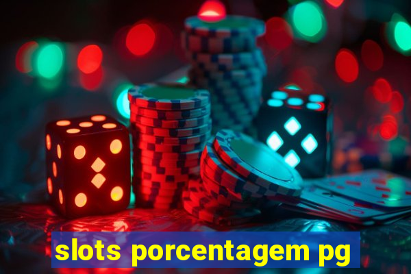 slots porcentagem pg