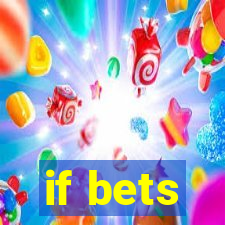 if bets