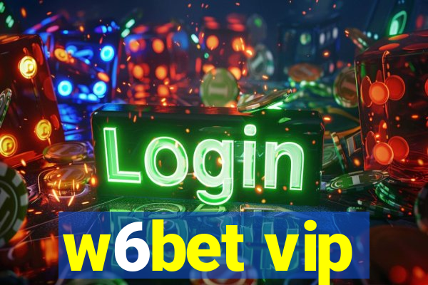 w6bet vip