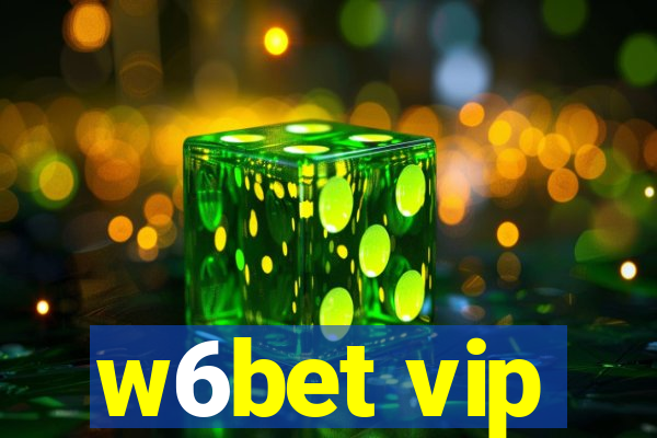 w6bet vip