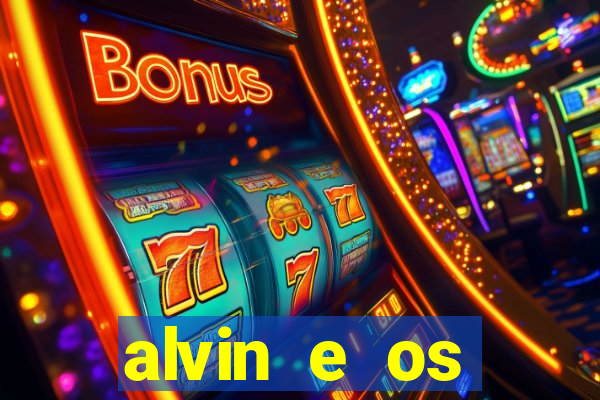 alvin e os esquilos rede canais