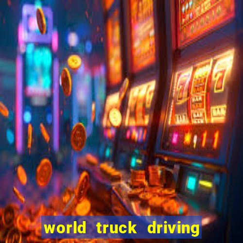 world truck driving simulator tudo desbloqueado