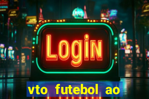 vto futebol ao vivo biz