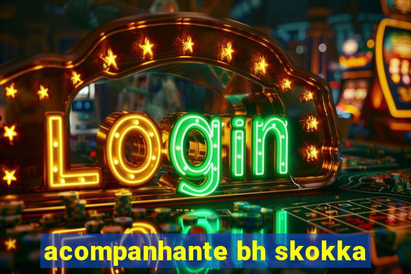 acompanhante bh skokka