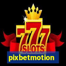 pixbetmotion