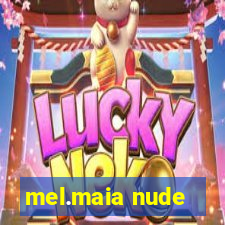 mel.maia nude