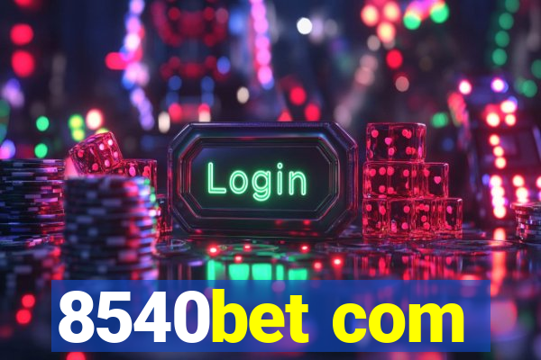 8540bet com