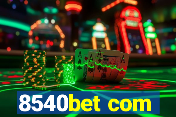 8540bet com