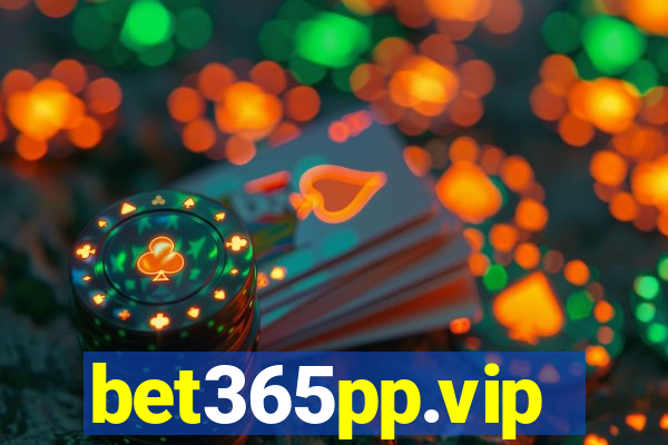 bet365pp.vip