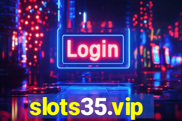 slots35.vip