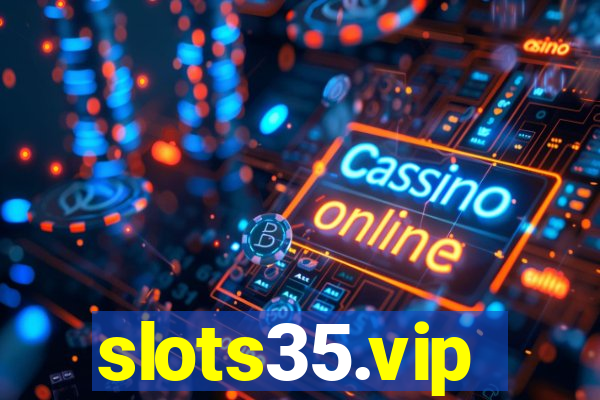 slots35.vip