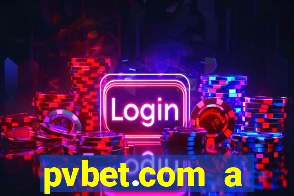 pvbet.com a plataforma de jogos de cassino