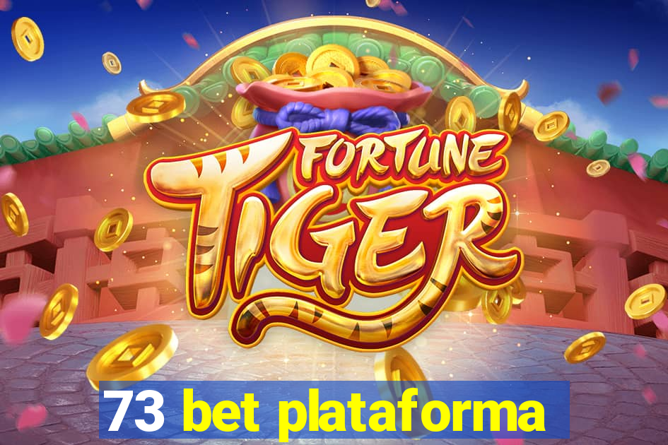 73 bet plataforma