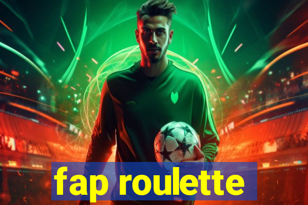 fap roulette