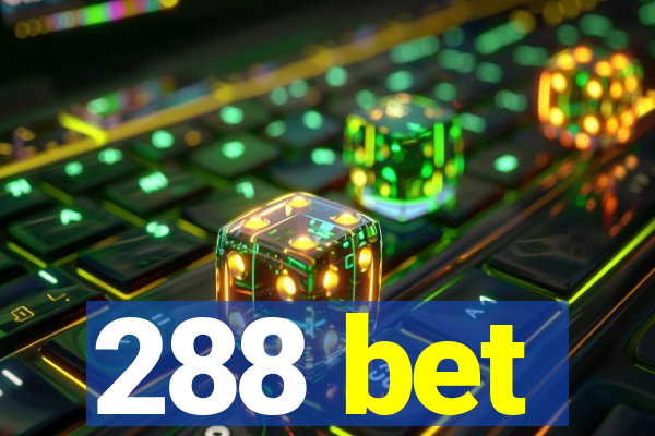 288 bet