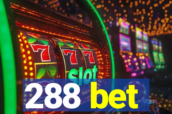 288 bet