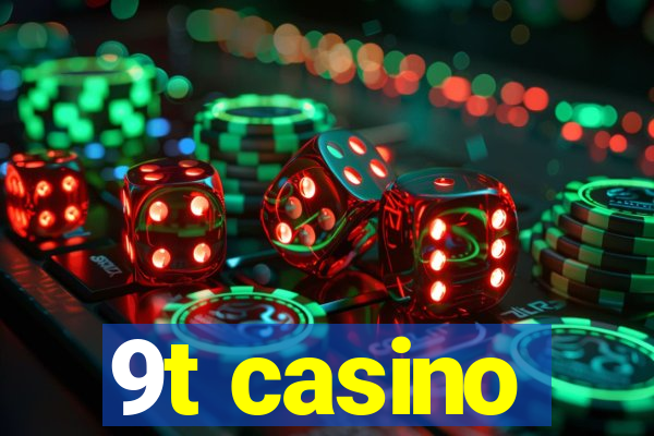 9t casino