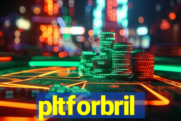 pltforbril