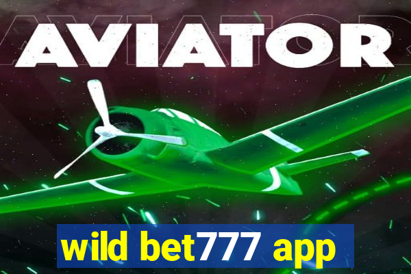 wild bet777 app