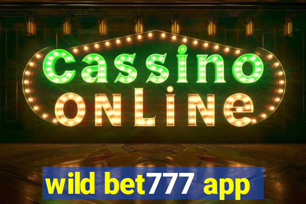 wild bet777 app