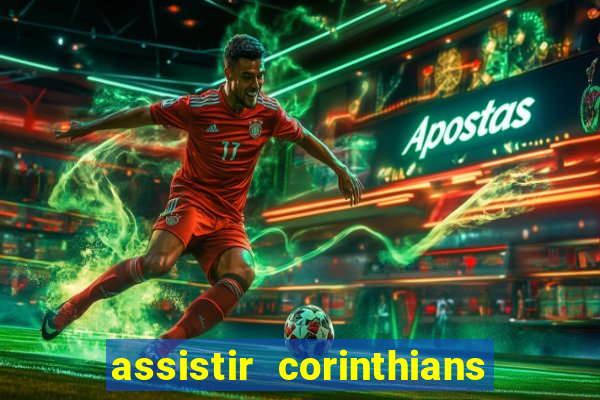 assistir corinthians e palmeiras futemax