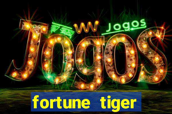 fortune tiger deposito de 1 real