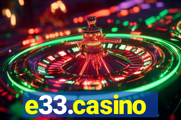 e33.casino