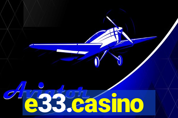 e33.casino