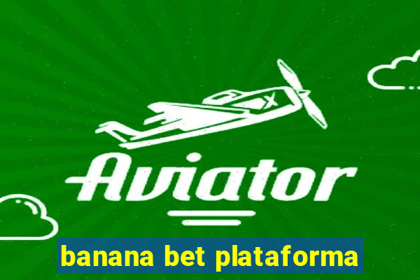 banana bet plataforma