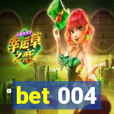 bet 004