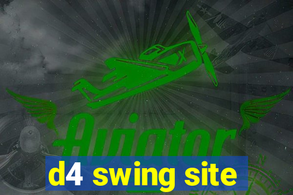 d4 swing site