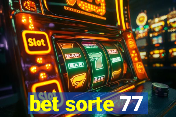 bet sorte 77