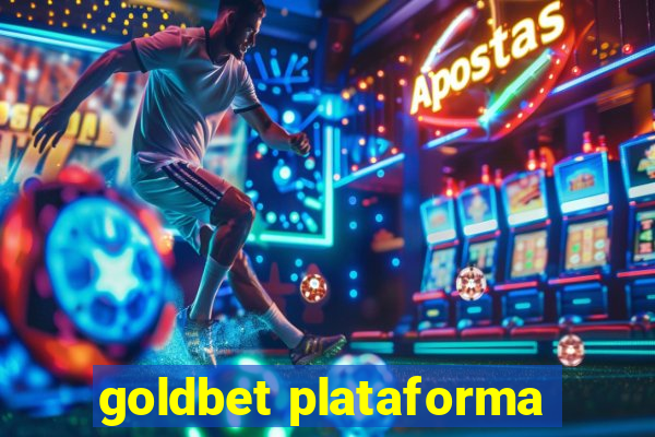 goldbet plataforma