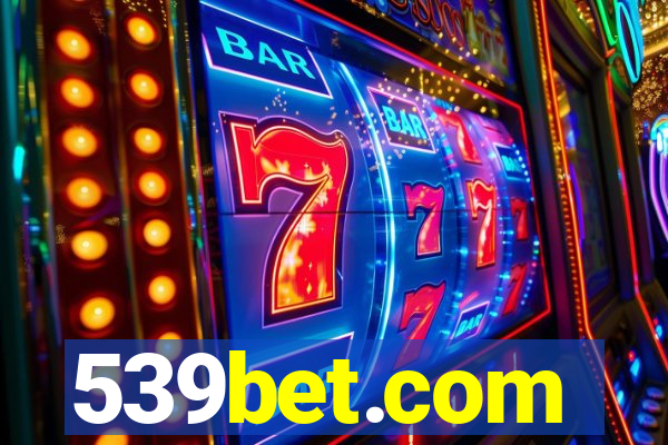 539bet.com