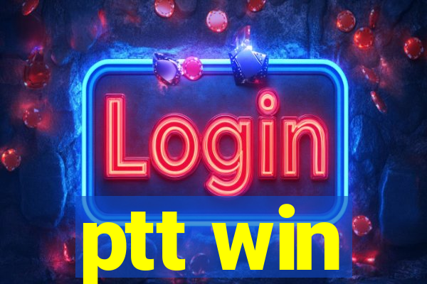 ptt win