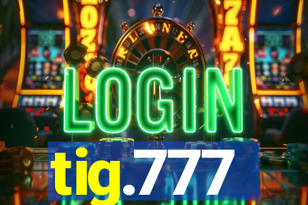 tig.777