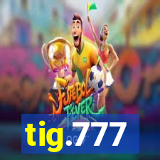 tig.777