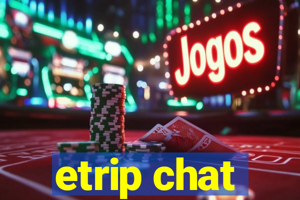 etrip chat