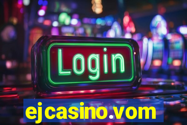 ejcasino.vom