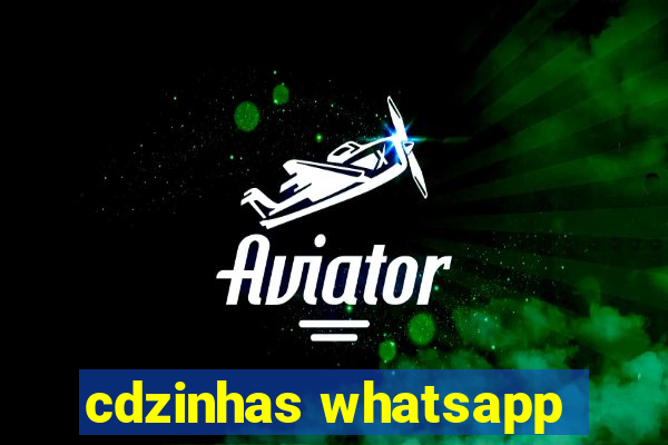 cdzinhas whatsapp