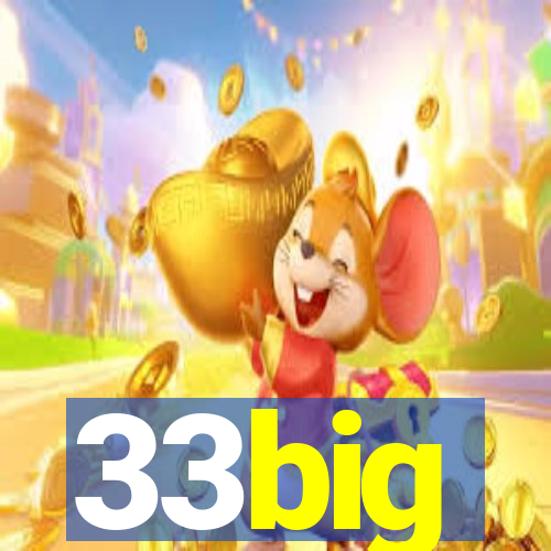 33big