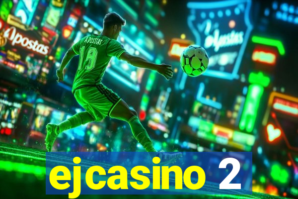 ejcasino 2