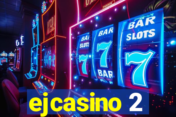 ejcasino 2