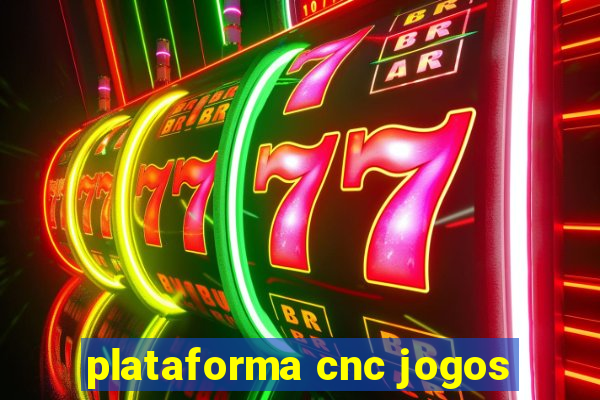 plataforma cnc jogos