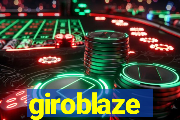 giroblaze