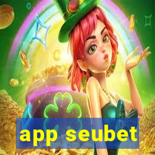 app seubet