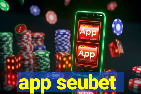 app seubet