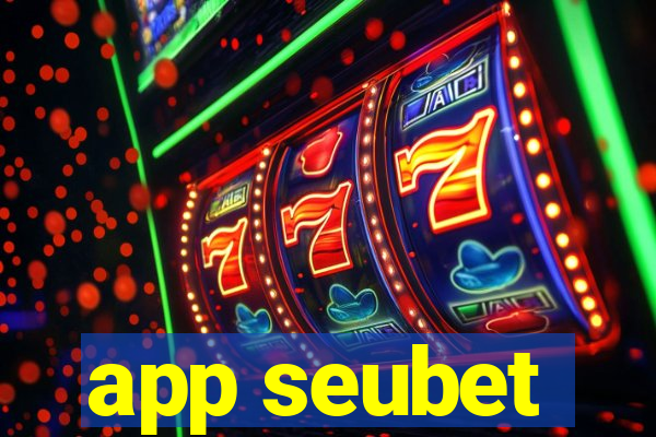 app seubet