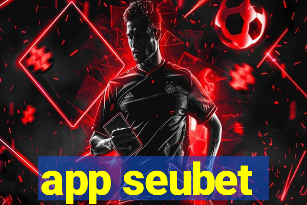 app seubet